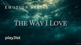 The Way I Love | Original lyrics