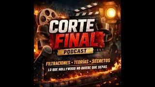 Intro Oficial | Corte Final Podcast 🎙️🎬 Cine, Filtraciones y Opini&oacute;n Sin Censura