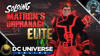 DCUO | Hope Burns Bright: Soloing Matron's Orphanage ELITE Alert!