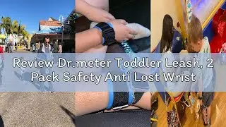 Review Dr.meter Toddler Leash, 2 Pack Safety Anti Lost Wrist Link with Key Lock, Reflective Child Wa