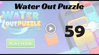 🎮 Water Out Puzzle Level 59 Walkthrough | Fun Brain Challenge 💧 | Go Answer