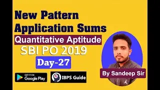 New Pattern Application Sums | SBI PO 2019: Quantitative Aptitude Questions | (Day-27)