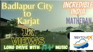 Long Drive With Music | Badlapur City To Karjat | India | Tourist Place In Maharashtra | SqyTour
