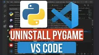 How to Uninstall PyGame in VS Code | Remove PyGame Module & Fix Game Dev Errors in Python