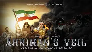 AHRIMAN&rsquo;S VEIL: Verse VI &mdash; The Flame of Rebellion