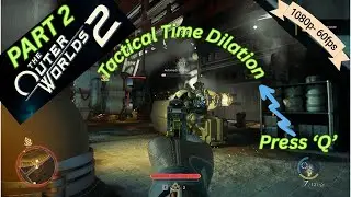 The Outer Worlds 2: ULTRA SPEED Kills Guide for Pistol & Tactical Time Dilation