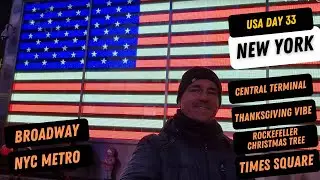New York City Lights – Times Square, Broadway & Thanksgiving at Rockefeller Center | USA Day 33