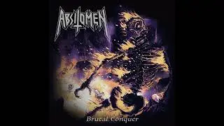 Absit Omen - Brutal Conquer (Full Album)