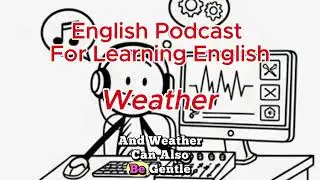 English Podcast For Learning English | Weather | Bona Learn English