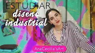 MI EXPERENCIA estudiando DISEÑO INDUSTRIAL - ¿Qué hacemos en esta carrera?