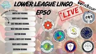 EPISODE 50🥳❗| Tier 5 & FA Cup Review | Lower League Lingo
