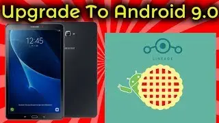 Обновление Galaxy Tab A6 10.1 до Android 9.0 Pie