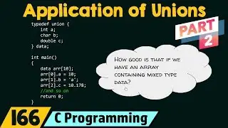 Application of Unions (Part 2)