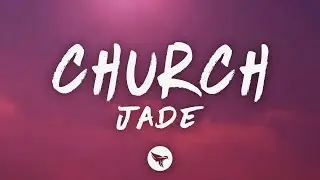 JADE - Church (Lyrics)