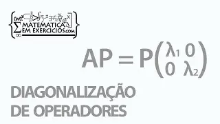 Linear Algebra - Lesson 19 - Diagonalization of Operators - Prof. Gui