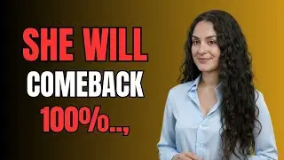 She Will Comeback 100% — Act Like This & She Can’t Stay Away | Female Psychology