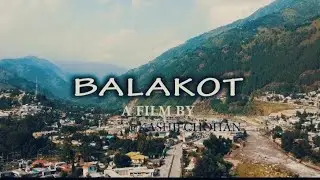 Balakot || Naran Kaghan || Cinematic travel  ( Airstrike city ( 14 august Special ) Independence day