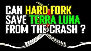 Can Hard Fork Make Terra LUNA Revive After Historic Crypto Crash?