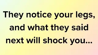 🙏✝️God Message Today || They notice your legs, and what they said next... || God Say