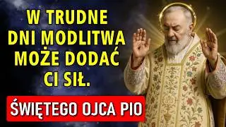NAJPOTĘŻNIEJSZA MODLITWA ŚWIĘTEGO OJCA PIO O UZDROWIENIE Z NIEMOŻLIWEGO — NA PILNY CUD DZIŚ