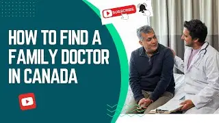 How to Find A Family Doctor In Canada