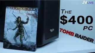 Rise of the Tomb Raider для ПК за 400 долларов