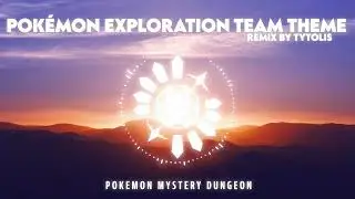 Pok&eacute;mon Exploration Team Theme - Arata Iiyoshi - Orchestral Remix [From Pokemon Mystery Dungeon]