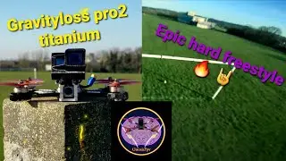 Epic Feeling | Fpv Freestyle | Gravity loss pro 2 titanium