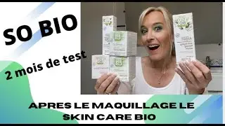 TEST : APRES LE MAQUILLAGE LES PRODUITS SKIN CARE DE LA MARQUE SO BIO J'AI AIME OU NON ???????