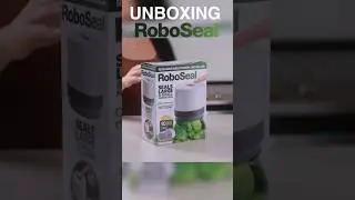 Unboxing the RoboSeal: The Gadget Every Kitchen Needs