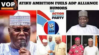 Atiku’s Ambition Fuels ADP Alliance Rumors