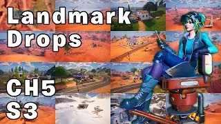 Landmark Drops Ch5 S3 (Fortnite)