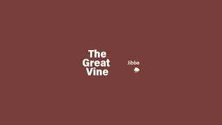 The Great Vine - Jibba (Official Lyric Video)