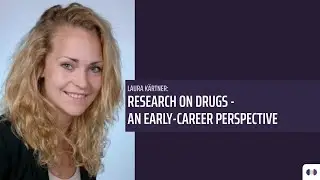 Laura K&auml;rtner: Research on Drugs - An early-career perspective | Corpus Curiosum | Series I
