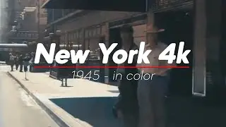 New York 1945 in Color - [New York 4k] 🗽