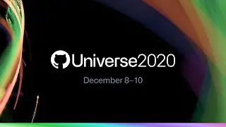 GitHub Universe 2020: Day 1 - Play Asia Pacific