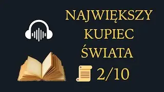 📜POWITAM TEN DZIEŃ Z MIŁOŚCIĄ I OSIĄGNĘ SUKCES | Największy kupiec świata | Pergamin 2/10 | 7min