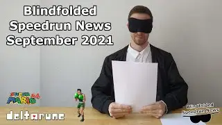 SM64 120 Star, Punch Out, Deltarune Ch.2 | Blindfolded Speedrun News September 2021