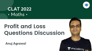 Profit and Loss Questions Discussion | CLAT | Anuj Agrawal | Unacademy Law