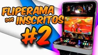 FLIPERAMAS DOS INSCRITOS #2