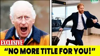 HARRY RETURNS to the UK as King Charles OFFICIALLY TAKES BACK His Royal Title