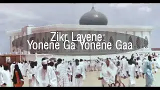 ZIKR Layene : Yonene Nga Yonene Nga