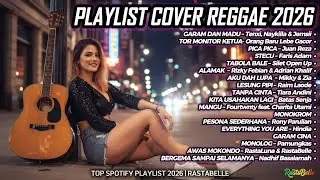 Top Hits Spotify Indonesia 2026🎧 Full Playlist Lagu Viral Cover Reggae SKA Terbaru | RastaBelle #140
