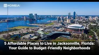 5 Affordable Places to Live in Jacksonville, Florida | HOMEiA.com