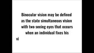 binocular single vision.Definition of bision & binocular vision,types pf vision,pre-requisite of BSV