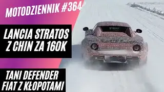 #Motodziennik 364 Na to czekałem - LANCIA STRATOS i tania chińska interpretacja, DEFENDERA również..