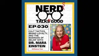 EP030: Cult Tactics, Brand Devotion, and the Business of Belief with Dr. Mara Einstein