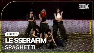 [K-Choreo Tower Cam 4K] 르세라핌 직캠 'SPAGHETTI ' (LE SSERAFIM Choreography) l @MusicBank KBS 251031