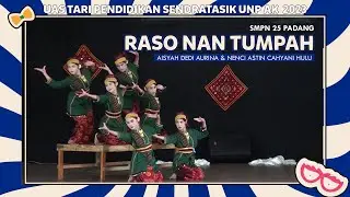 RASO NAN TUMPAH - SMPN 25 PADANG - AISYAH & NENCI | UAS TARI PENDIDIKAN - SENDRATASIK UNP AK. 2024