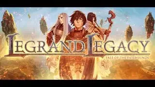 LEGRAND LEGACY (PC) GAMEPLAY 2018